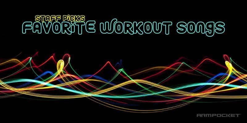 STAFF PICKS | FAVORITE WORKOUT SONGS