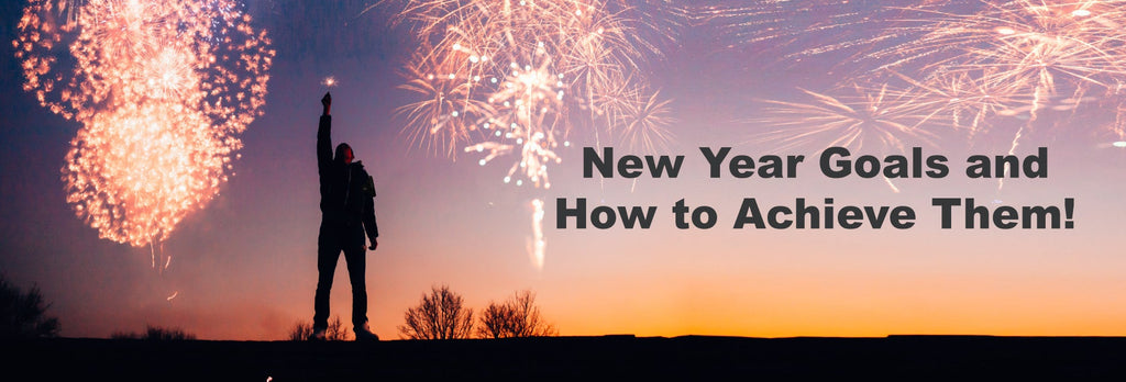 New Year Goals and How to Achieve Them!