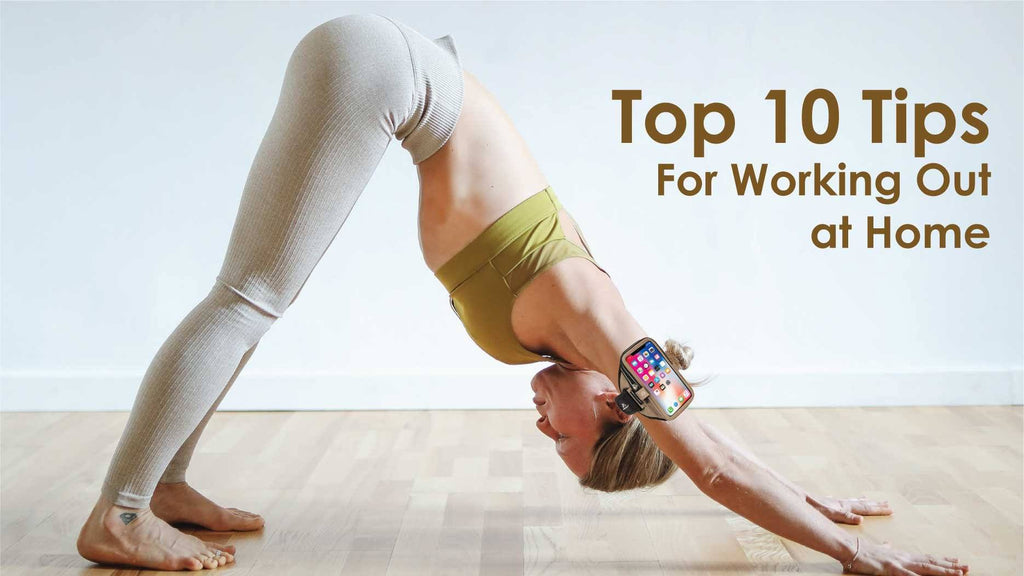Top 10 Tips For Working Out at Home